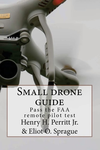 Small Drone Guide Pass the FAA Remote Pilot Test