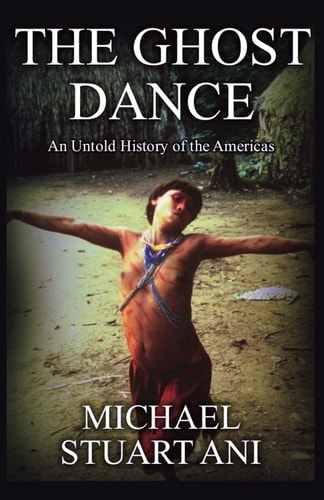 The Ghost Dance An Untold History of the Americas