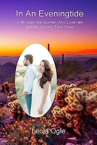 In An Eveningtide A Minister, the Women who Loved Him, the Secrets They Held