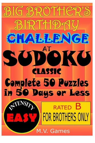 Big Brother's Birthday Challenge At Sudoku Classic - Easy Complete 50 Puzzles in 50 Days Or Less... Or Else