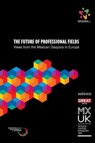 The Future of Professional Fields Views from the Mexican Diaspora in Europe