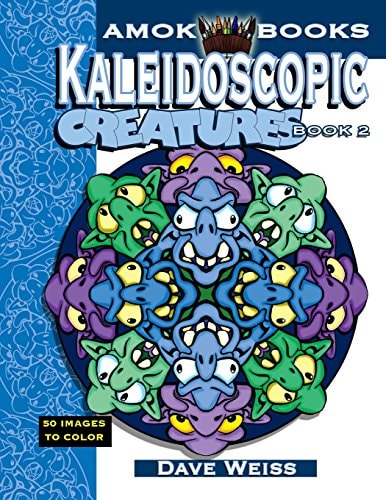 Kaleidoscopic Creatures: Book 2 An Adult Coloring Book for the Whole Family