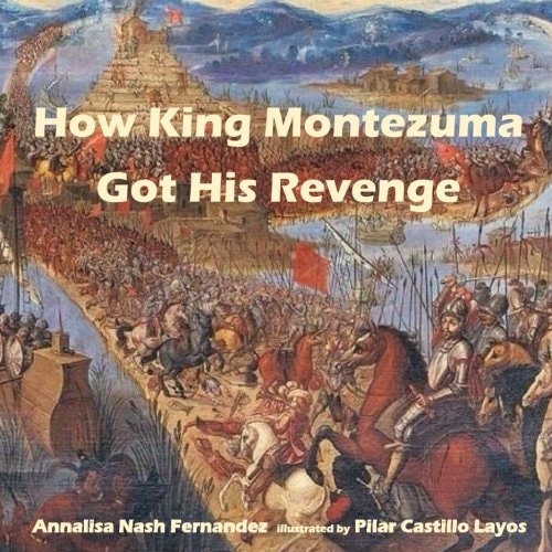 How King Montezuma Got His Revenge
