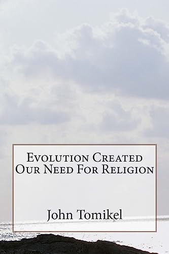Evolution Created Our Need For Religion