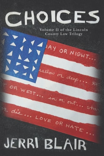 Choices Volume II of the Lincoln County Law Trilogy