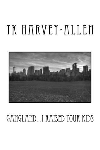 Gangland... I Raised Your Kids