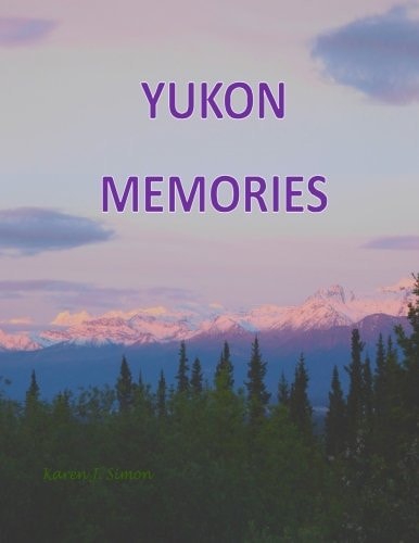 Yukon Memories