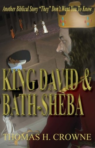 King David and Bath-Sheba Another Biblical Story They Don't Want You To Know