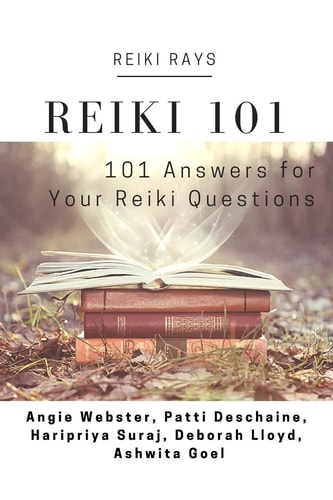 Reiki 101 101 Answers for Your Reiki Questions