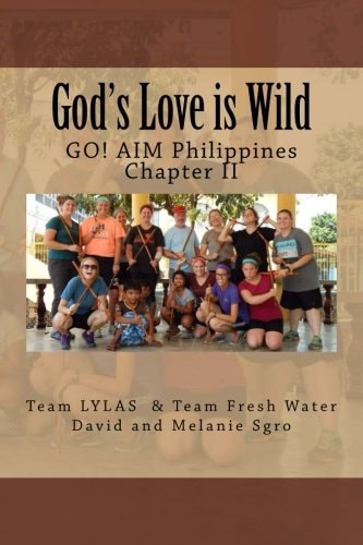 God's Love Is Wild GO! AIM Philippines Chapter II
