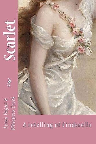 Scarlet A Retelling a Cinderella