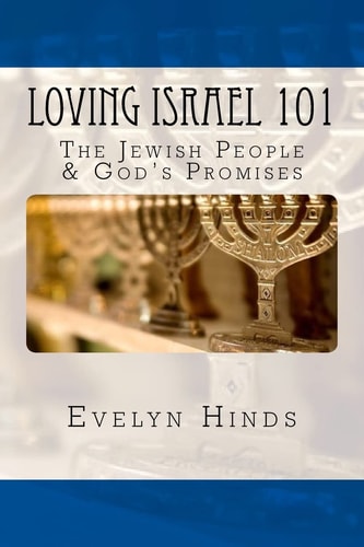 Loving Israel 101 The Jewish People and God's Promises