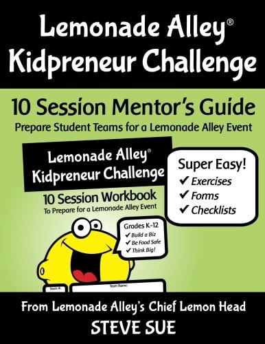 Lemonade Alley Kidpreneur Challenge 10 Session Mentor's Guide