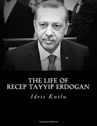 The Life of Recep Tayyip Erdogan