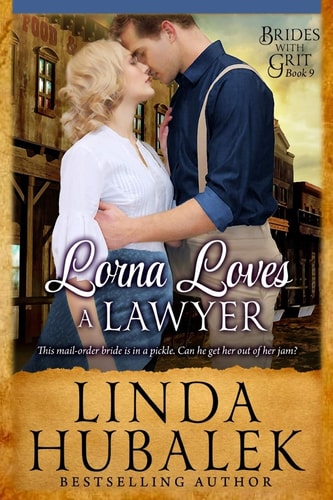 Lorna Loves a Lawyer A Historical Western Romance