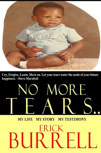 No More Tears My Life, My Story, My Testimony