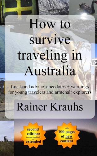 How to Survive Traveling in Australia First-Hand Advice, Anecdotes + Warnings for Young Travelers