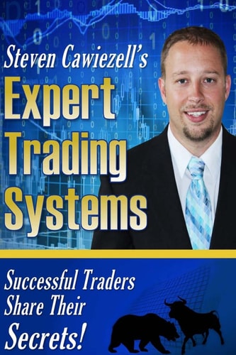 Expert Trading Systems Successful Traders Share Their Secrets