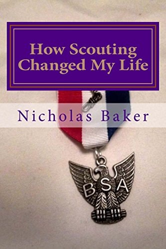 How Scouting Changed My Life 7 Ways To Become A Better You