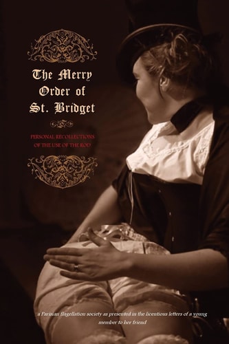 The Merry Order of St. Bridget Personal Recollections of the Use of the Rod