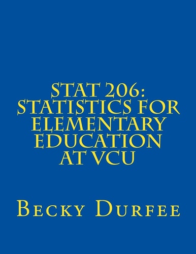 Stat 206 Statistics for Elementary Education at VCU
