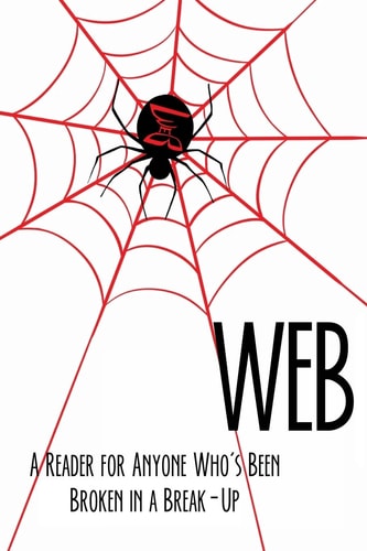 Web A Reader for Anyone Who's Been Broken in a Break-Up