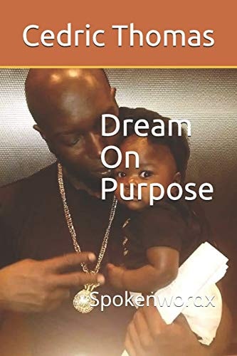 Dream On Purpose Spokenwordx