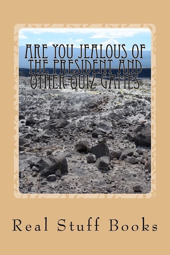Are You Jealous of The President and Other Quiz Games Your Answers Say Whether You're Jealous of the President Or Not!