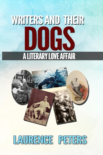 Writers and Their Dogs A Literary Love Affair