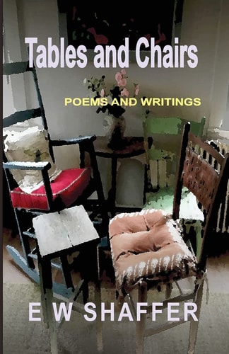 Tables and Chairs Poems and Writings