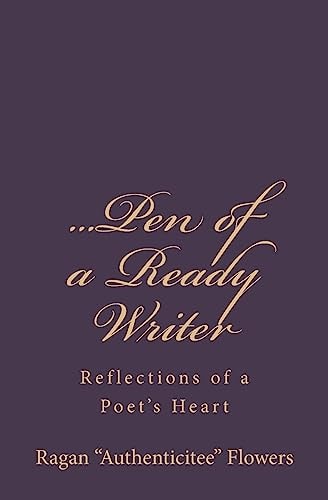 ... Pen of a Ready Writer Reflections of a Poet's Heart