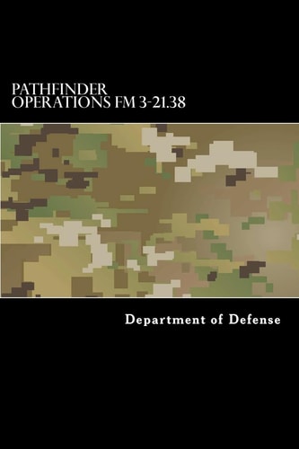 Pathfinder Operations FM 3-21. 38