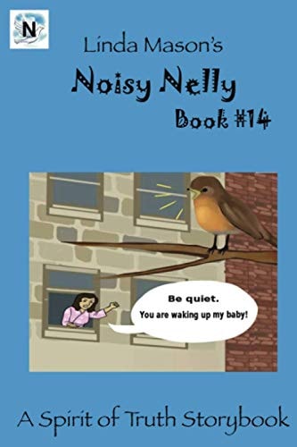 Noisy Nelly Linda Mason's