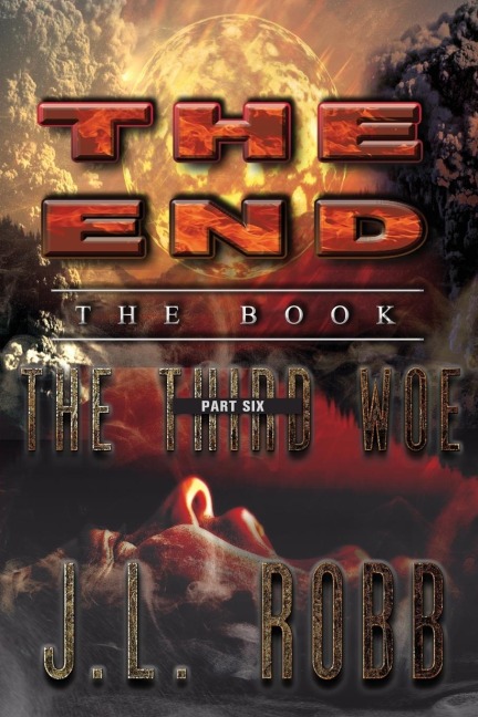 The End: The Book: Part Six:The Third Woe