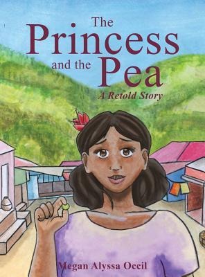 The Princess and the Pea: A Retold Story