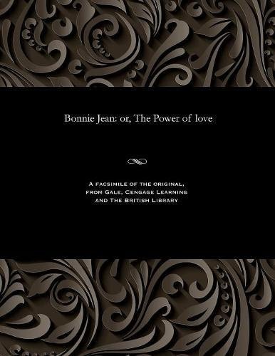 Bonnie Jean Or, the Power of Love