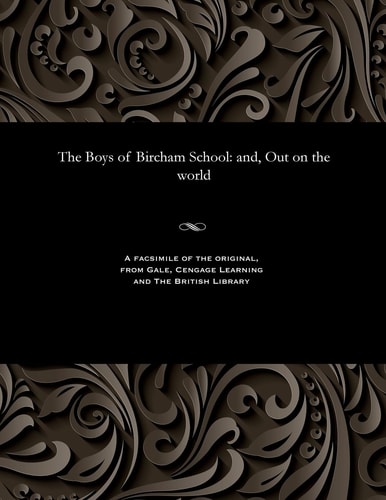 The Boys of Bircham School And, Out on the World