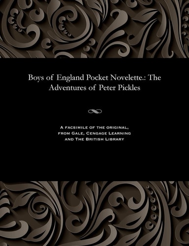 Boys of England Pocket Novelette. The Adventures of Peter Pickles