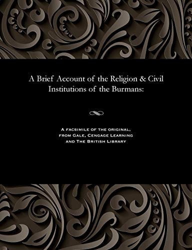 A Brief Account of the Religion & Civil Institutions of the Burmans