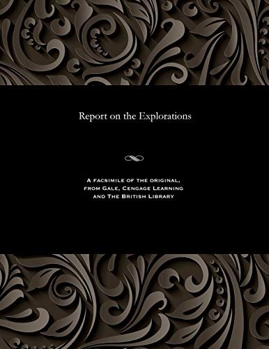 Report on the Explorations