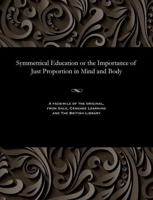 Symmetrical Education or the Importance of Just Proportion in Mind and Body
