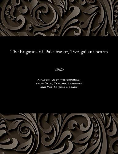 The Brigands of Palestra Or, Two Gallant Hearts