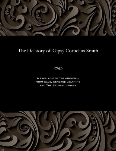 The Life Story of Gipsy Cornelius Smith