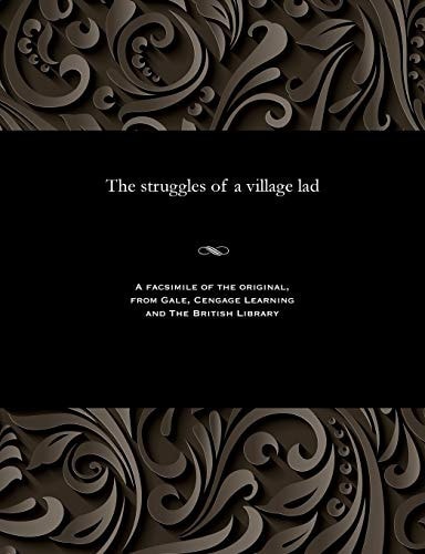 The Struggles of a Village Lad
