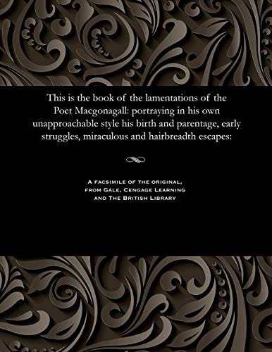 This is the book of lamentations of the poet Macgonagall