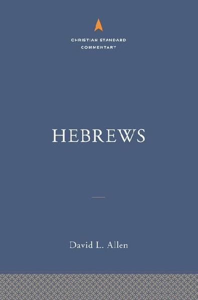 Hebrews: The Christian Standard Commentary