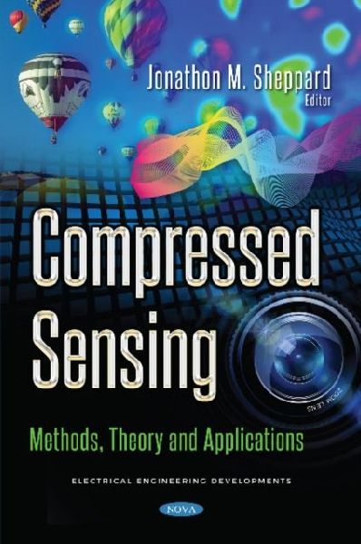 Compressed Sensing: Methods, Theory and Applications