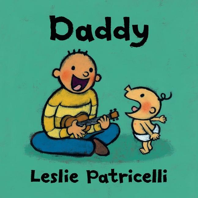 Daddy: (A Heartwarming Story of Father-Child Bonding for Babies and Toddlers)