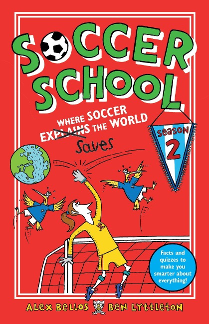Soccer School Season 2: Where Soccer Explains (Saves) the World