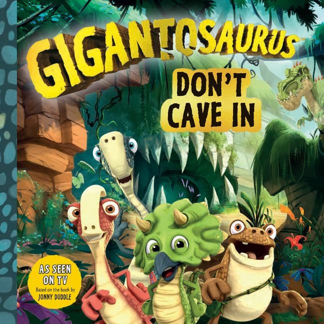 Gigantosaurus: Dont Cave in: (A Dinosaur Book about Bravery, Friendship, and Overcoming Fear for Toddlers, Preschoolers, and Kids Ages 3-7 - As Seen on Tv)